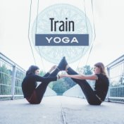 Train Yoga – Meditation Music, Soft Nature Sounds for Healing, Relaxation, Anti Stress Music, Zen, Relief, Yoga Meditation, Reik...