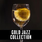 Gold Jazz Collection – Instrumental Jazz, Smooth Jazz, Music for Café, Restaurant Background Music, Relax