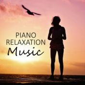 Piano Relaxation Music – Beautiful Piano Sounds to Relax, Music for Healing Through Sound and Touch, Therapeutic Massage, Day Sp...