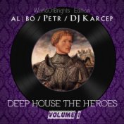 Deep House The Heroes Vol. 1