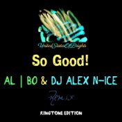 So Good! (DJ Alex N-Ice Remix)