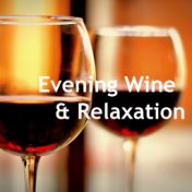 Evening Wine & Relaxation
