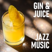 Gin & Juice Jazz Music