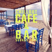 Chillout Cafe & Bar Sounds 2020