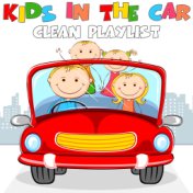 Kids in the Car (Clean Driving Songs)