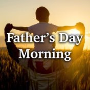 Father's Day Morning