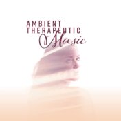 Ambient Therapeutic Music