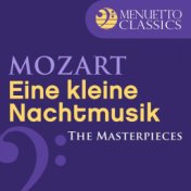 The Masterpieces - Mozart: Eine Kleine Nachtmusik