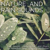Rain Sounds: Natural Rain and Rivers for Relaxation, Deep Sleep and Meditation
