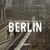 The Underground Sound of Berlin, Vol. 10