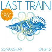 Last Train (Gee Sax Mix)
