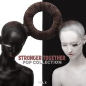 Stronger Together: Pop Collection, Vol. X