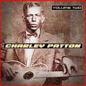 Charley Patton Volume Two