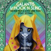 Never Felt A Love Like This (feat. Dotan) (Remixes)