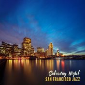 Saturday Night (San Francisco Jazz)