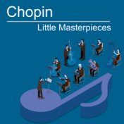 Chopin Little Masterpieces