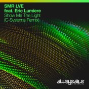 Show Me The Light (C-Systems Remix)