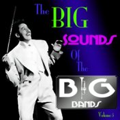 The Big Sound Of The Big Bands  Volume 5