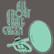 All About Urbie Green