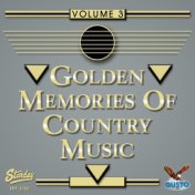 Golden Memories Of Country Music Vol. 3