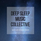 Deep Sleep Music Collective - New Age Sounds Prime
