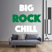 Big Rock Chill