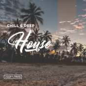 Chill & Deep House