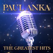 Paul Anka Greatest Hits (Digitally Remastered)