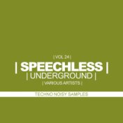 Speechless Underground, Vol. 24: Techno Noisy Samples