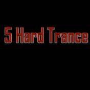 5 Hard Trance