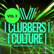 Clubbers Culture: Electro House Nation