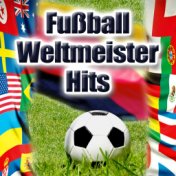 Fußball Weltmeister Hits