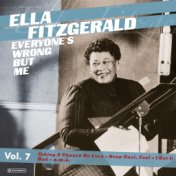 Ella Fitzgerald - Everyone's Wrong but Me Vol. 7