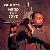 Moody's Mood for Love (Remastered)