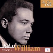 John William, Vol. 3 (Collection "Les voix d'or")