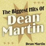 The Biggest Hits of Dean Martin