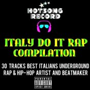 Italy Do It Rap Compilation (30 Tracks Best Italians Underground Rap & Hip-Hop Artist and Beatmaker)