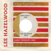 Lee Hazelwood: (Why Must I Die) Girl On the Death Row (Early Singles 1958 -1961)