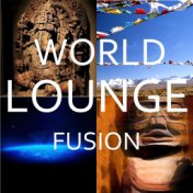 World Lounge Fusion