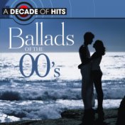 A Decade of Hits: Ballads of the 00's