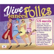 Vive les années folles (125 Succès)