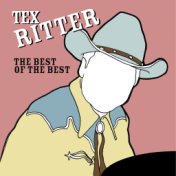 The Best of the Best: Tex Ritter