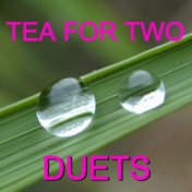 Tea for Two - Duets