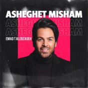 Asheghet Misham