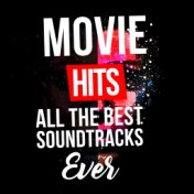 Movie Hits - All the Best Soundtracks Ever