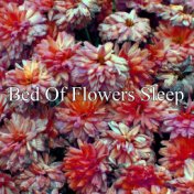 Bed Of Flowers Sleep