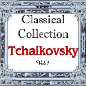 Tchaikosky : Classical Collection, Vol.1