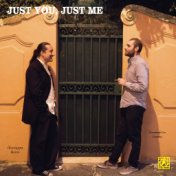 Just You, Just Me