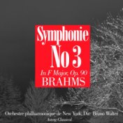 Brahms : Symphonie No. 3 In F Major, Op. 90