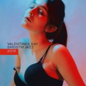 Valentines Day Smooth Jazz 2019 – Jazz Music for Romance, Sesnual Massage, Pure Relax with Jazz, Sex Music at Night, Best Valent...